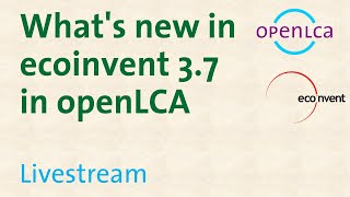 Webinar: What's new in ecoinvent 3.7 in openLCA