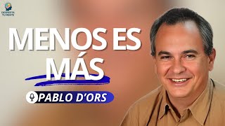 MENOS COSAS, MÁS VIDA: LA LECCIÓN QUE NADIE ME DIJO | PABLO D´ORS