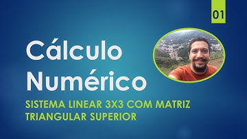 Cálculo Numérico no Scilab #01 - Sistema 3x3 (triangular superior)