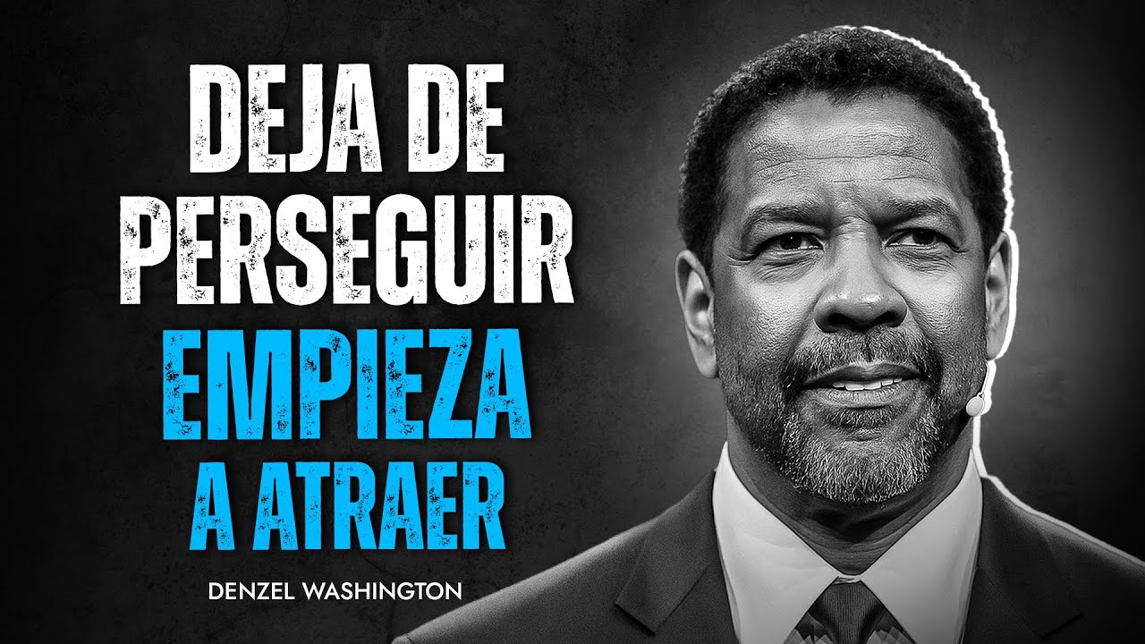 El Secreto Para ATRAER ÉxITO (En lugar de perseguirlo) Denzel Washington