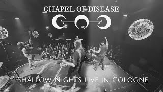 Shallow Nights - Chapel Of Disease Live In Cologe 2024 Hmhtv