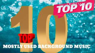 Top 10 Mostly used for Vlog, DIY and How to Background music downloaded on Youtube Audio Library