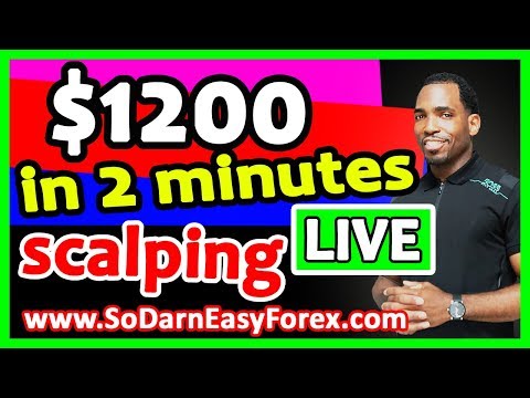🤑💵🤑💵(SCALPING LIVE) $1200 In 2 Minutes – So Darn Easy Forex™ University
