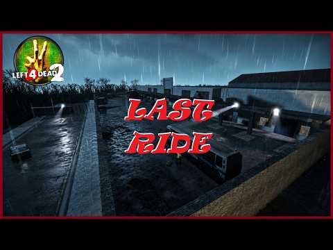 Left 4 Dead 2. Custom Campaign. Last Ride.