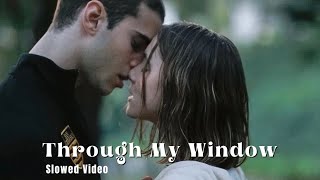 Through My Window | Raquel and Ares | slowed video