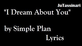 I Dream About You - Simple Plan - Lyrics