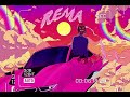Rema (Slowed   Reverb) Playlist