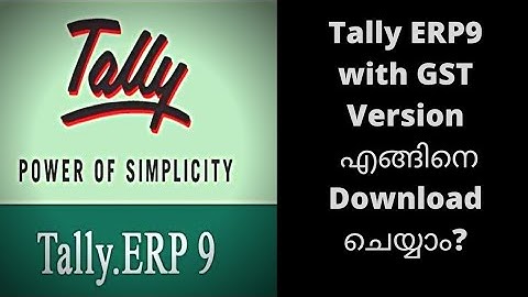 Download  and Activate Tally ERP9 free with GST in 2020in Malayalam.