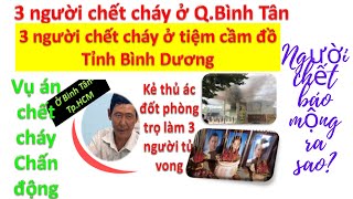 VLOG 101* Đốt nhà trọ 3 người chết cháy ở Bình Tân, tiếp theo 3 người chết cháy ở tiệm cầm đồ-BDương