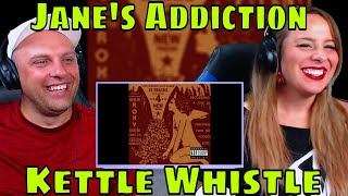 REACTION TO Kettle Whistle · Jane's Addiction | THE WOLF HUNTERZ REACTIONS