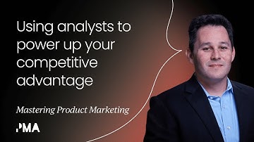 Using analysts to power up your competitive advantage