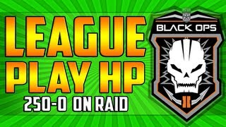 Black Ops 2 - League Play: Hardpoint on Raid (250-0)