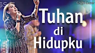 Tuhan di Hidupku | GSJS Cover