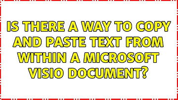 Is there a way to copy and paste text from within a Microsoft Visio document?