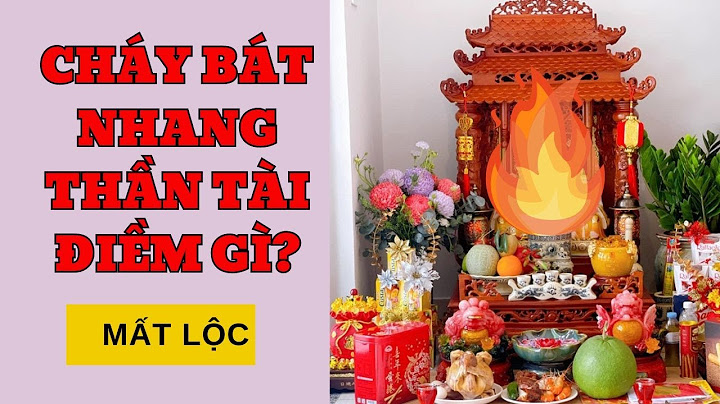 Cháy bát nhang thần tài là điềm gì năm 2024