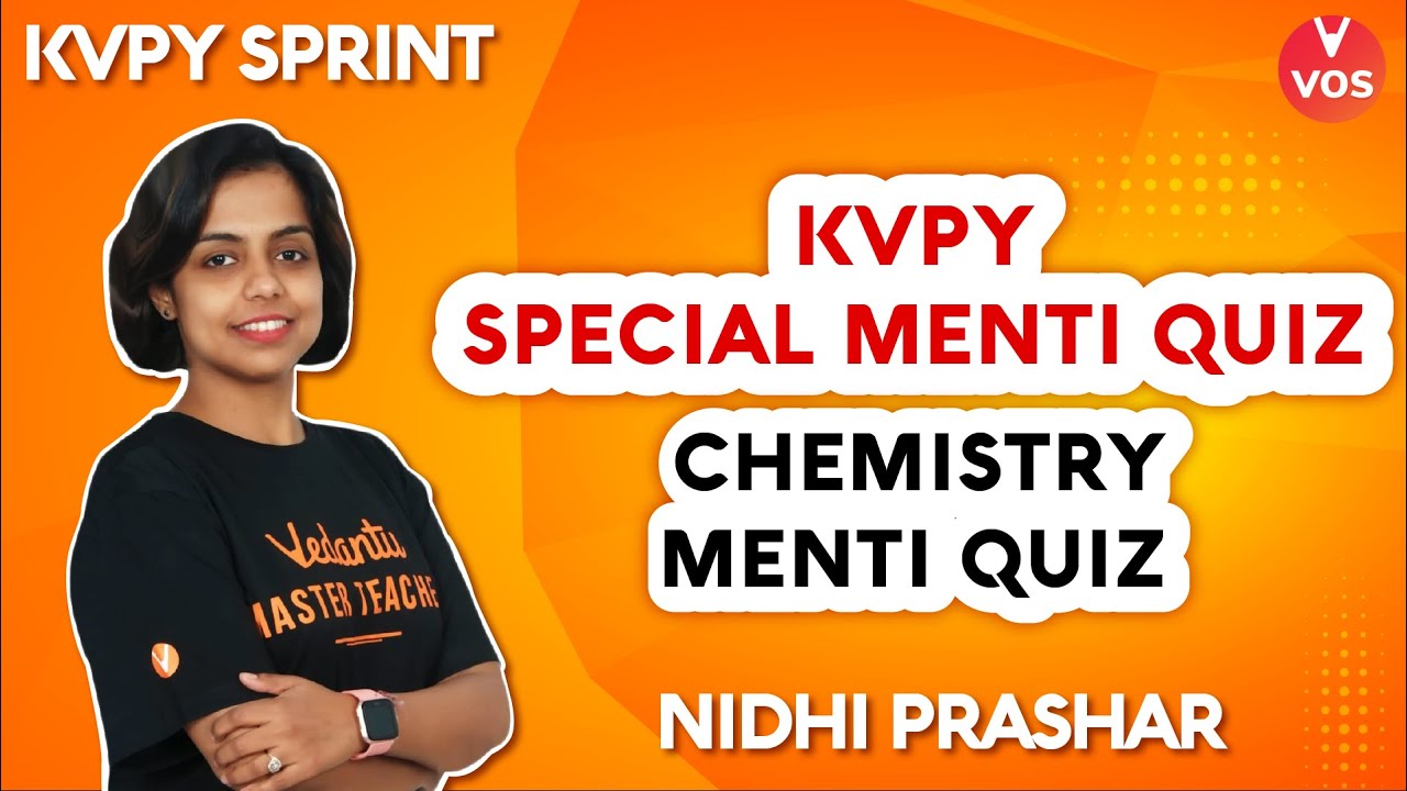 KVPY Special MENTI QUIZ | CHEMISTRY MENTI QUIZ | KVPY Sprint | KVPY 2021 Exam | Nidhi Ma'am | VOS