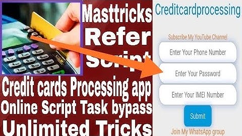 Credit Card Processing App Online Script Task bypass  ll Unlimited Tricks 10+10Rs By Masttricks 2018