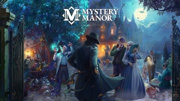 Mystery Manor – Experience the never-ending mysteries!
