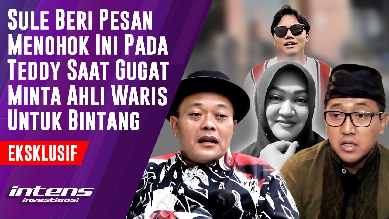 Sule Beri Pesan Ini ke Teddy Saat Gugat Ahli Waris Untuk Bintang | Intens Investigasi | Eps 6325