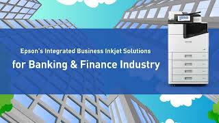 Epson Business Inkjet Printer - An ideal solution for the Banking Finance industry