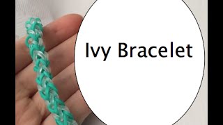 How To Make A Rainbow Loom Ivy Bracelet  Easy