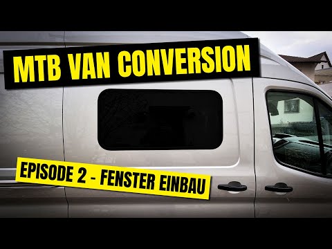 Campervan Ausbau Episode 2 - Dometic S7P Fenster einbau | Kleber der Hölle - Ford Transit