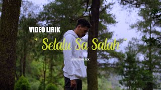 KapthenpureK-Selalu Sa Salah (Official Lyric Video)