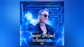 DJ Farenhait - Shadmehr Aghili (Jange Delam Remix)