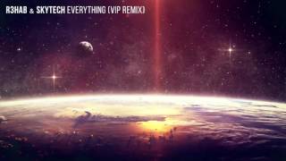 Смотреть клип R3Hab & Skytech - Everything (Vip Remix)