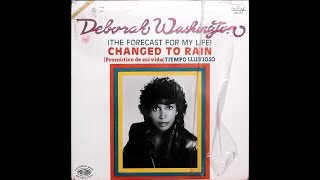 Deborah Washington - (The Forecast For My Life) Changed To Rain. 12´´ Side: A. HI-NRG, De Coleccion.