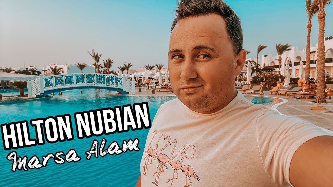 ЛУЧШИЙ ОТЕЛЬ МАРСА?🤷🏻HILTON NUBIAN MARSA ALAM 5* | МАРСА АЛАМ, ЕГИПЕТ 2021