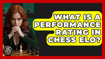 What Is A Performance Rating In Chess ELO? - The Chess Codex