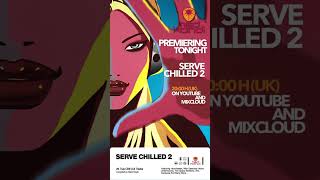 Serve Chilled 2 #hedkandi