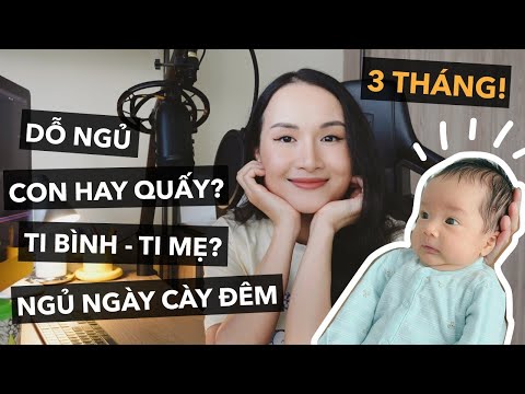 #1 10 kinh nghiệm mình rút ra sau 3 tháng chăm con Mới Nhất