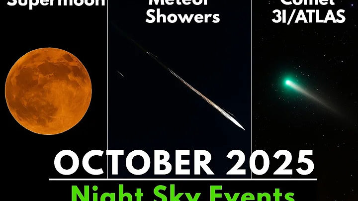 "Don’t Miss These Astronomy Events in October 2025 | Supermoon & Comet 3I/ATLAS