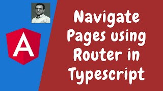 49. Navigate between pages using router programmatically in Typescript code in angular