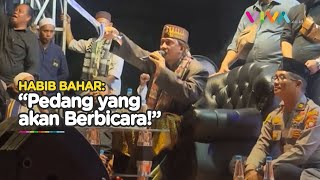 Habib Bahar Acungkan Pedang di Muka Polisi dan Pejabat, Ancam Bubarkan Ormas