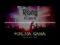 Kelna sawa original mix  dj rony ft joe k