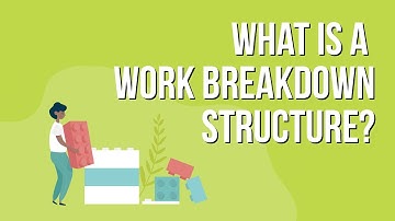 What Is a Work Breakdown Structure? | PM Tips for Non-PMs