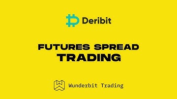 Futures Spread Trading on Deribit Exchange