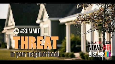 THE SUMMIT Human Trafficking in NoVA: A THREAT in your neighborhood