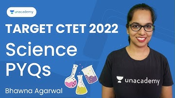 Science PYQs | Target CTET 2022 | Bhawna Agarwal