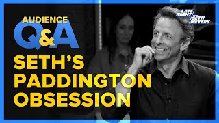Late Night With Seth Meyers Audience Qu0026a Seths Paddington Obsession