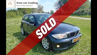 BMW 1 Serie e87 1.6 116I BJ2006 AIRCO APK 10-12-2024 NAP | SOLD | Vree Car Trading |©Henny Wissink