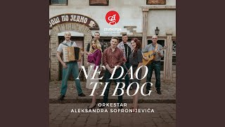 Video thumbnail of "Orkestar Aleksandra Sofronijevica - Ne dao ti Bog"