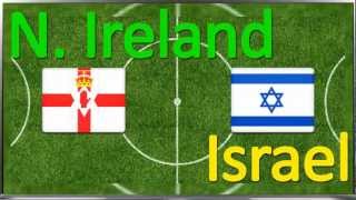 Northern Ireland vs Israel 26 03 2013 WCQ 2014