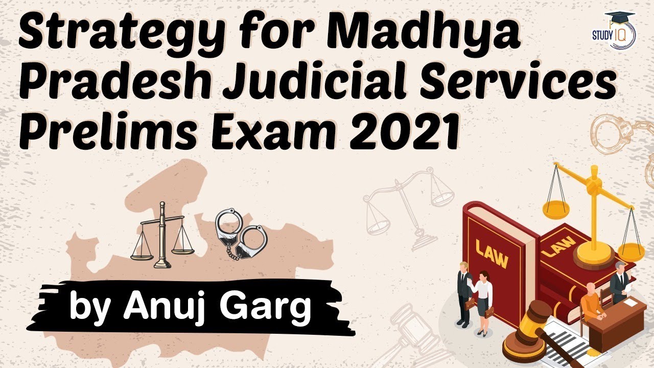 Madhya Pradesh Judicial Service Prelims Exam 2021 - Strategy to prepare for MP Judiciary Exam