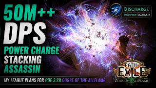 50M DPS Power Charge Stacking Assassin My League Plans for POE 3 29 Curse of the Allflame