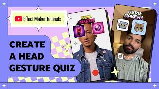 How to Create an AI Head Gesture Quiz in Effect Maker with @varunraikar