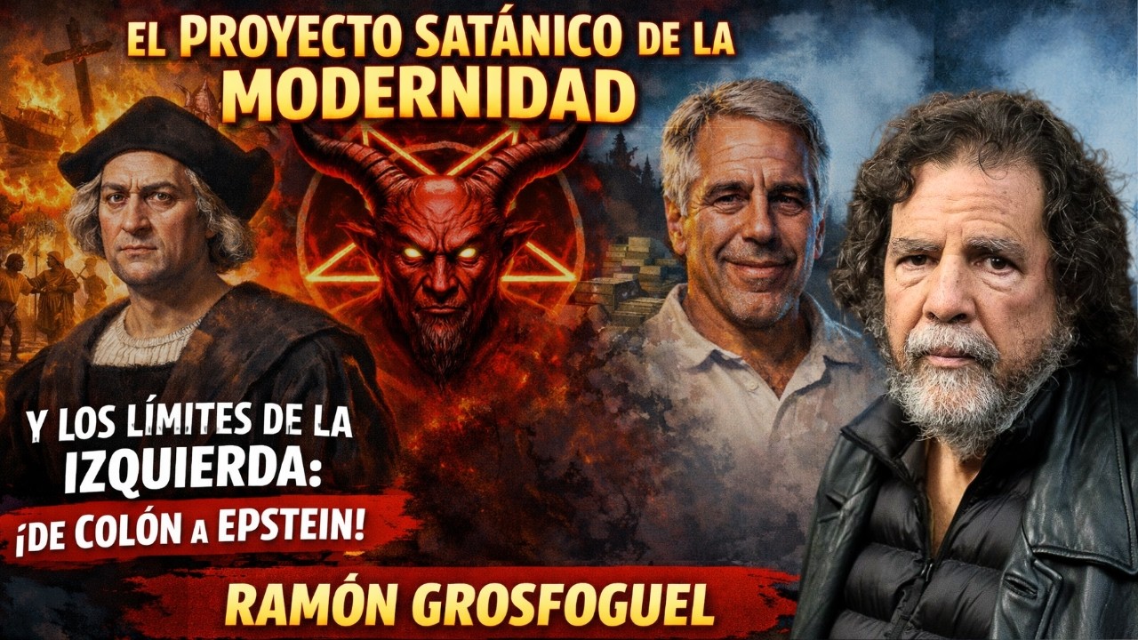 El proyecto satánico de la Modernidad y los límites de la izquierda: de Colón a Epstein | Grosfoguel
